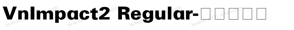 VnImpact2 Regular字体转换
